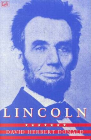 Lincoln by David Herbert Donald