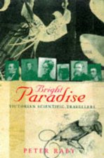 Bright Paradise Victorian Scientific Travellers