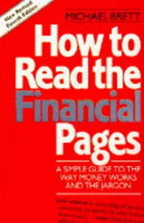 How To Read The Financial Pages by Michael Brett