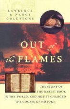Out Of The Flames The Story Of The Rarest Book In The World
