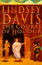 A Marcus Didius Falco Mystery Course Of Honour
