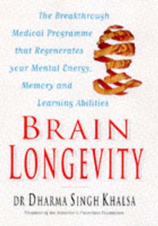 Brain Longevity by Dharma Khalsa