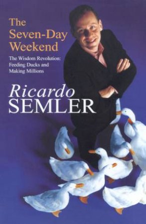 The Seven-Day Weekend by Ricardo Semler