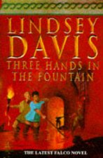 A Marcus Didius Falco Mystery Three Hands In The Fountain