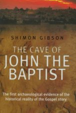 The Cave Of John The Baptist Archaeological Evidence Of The Gospels
