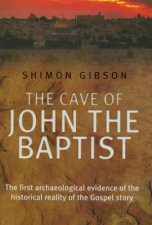 The Cave Of John The Baptist Archaeological Evidence Of The Gospels