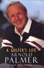 Arnold Palmer A Golfers Life
