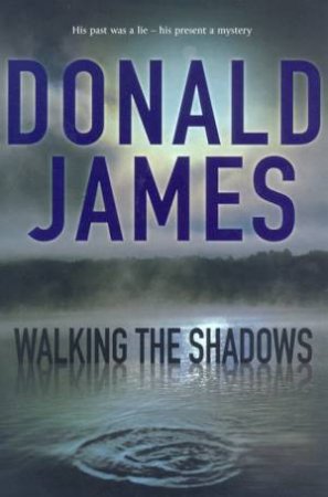 Walking The Shadows by Donald James