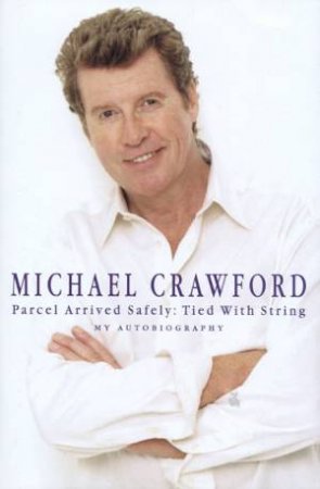 Parcel Arrived Safely: Tied With String by Michael Crawford