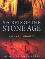 Secrets Of The Stone Age A Prehistoric Journey