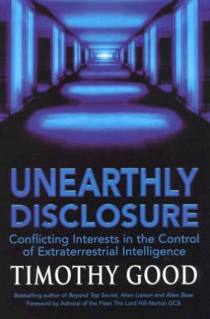 Unearthly Disclosure by Timothy Good