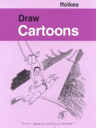 Draw Cartoons by F Folkes