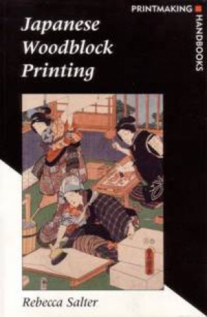 Japanese Woodblock Printing by Rebecca Salter 