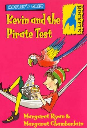 Rockets: Motley's Crew: Kevin And The Pirate Test by Margaret Ryan & Margaret Chamberlain