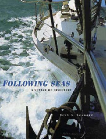 Following Seas: A Voyage Of Discovery by Beth Leonard
