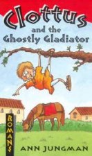 Romans Clottus And The Ghostly Galdiator