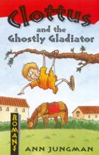 Romans Clottus And The Ghostly Gladiator
