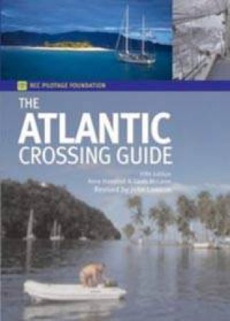 The Atlantic Crossing Guide by Anne Hammick & Gavin McLaren & John Lawson