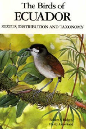 Birds Of Ecuador by Robert Ridgely and Paul Greenfield