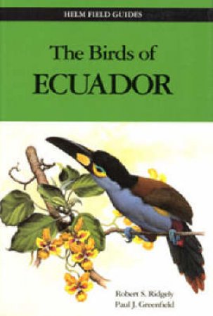 Birds Of Ecuador by Robert Ridgely and Paul Greenfield