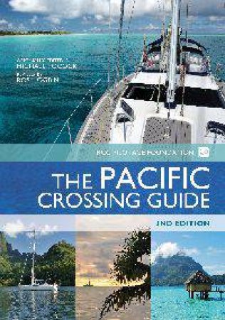 The Pacific Crossing Guide by Michael Pocock & Ros Hogbin