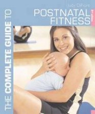 The Complete Guide To PostNatal Fitness