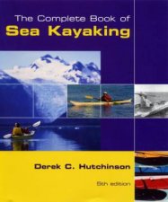 The Complete Book Of Sea Kayaking 5th Ed