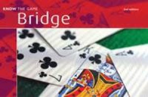 Know The Game: Bridge - 2 Ed by Te Bramley