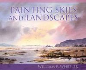 Painting Skies And Landscapes by William Wheeler