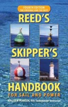 Reed's Skipper's Handbook - 4 Ed by Malcolm Pearson