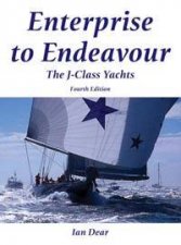 Enterprise To Endeavour The JClass Yachts