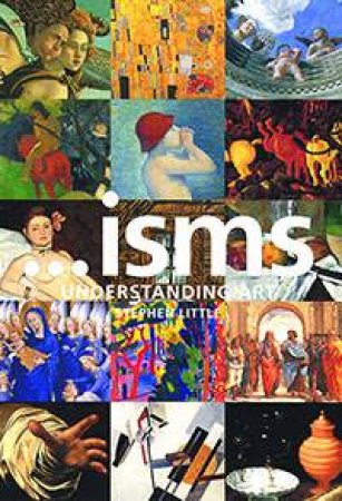 ...isms: Understanding Art by Stephen Little