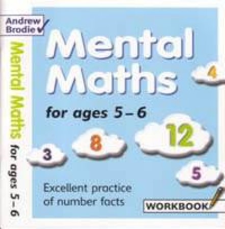 Mental Maths For Ages 5-6 by Andrew Brodie