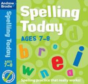 Spelling Today: Ages 7-8 by Andrew Brodie