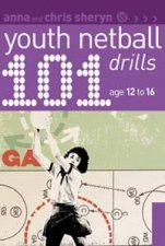 101 Youth Netball Drills Ages 1216