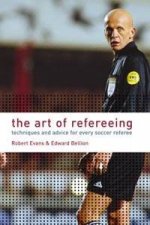 Art Of Refereeing Techniques And Advice For Every Soccer Referee