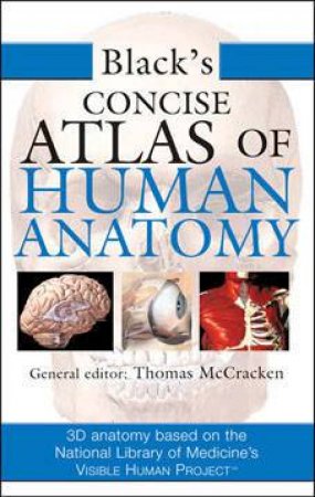 Black's Concise Atlas Of Human Anatomy by Thomas McCracken