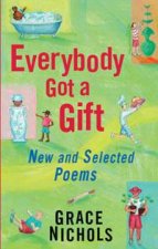 Everybody Got A Gift New And Selected Poems