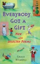 Everybody Got A Gift New And Selected Poems