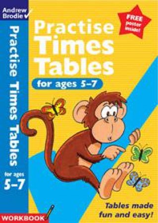 Practise Times Tables: for Ages 5-7 by Andrew Brodie