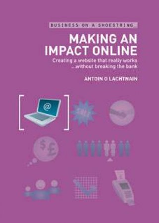 Making An Impact Online by Antoin Lachtnain