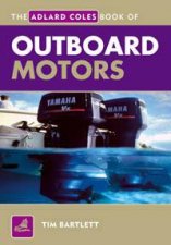 Adlard Coles Book Of Outboard Motors