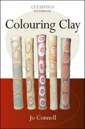 Colouring Clay by Jo Connell