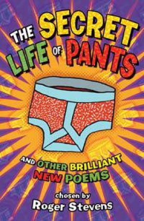 The Secret Life Of Pants by Roger Stevens