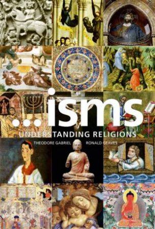 ...Isms: Understanding Religions by Gabriel Geaves