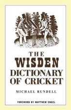 The Wisden Dictionary Of Cricket