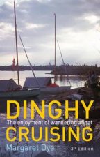 Dinghy Cruising 3rd Ed