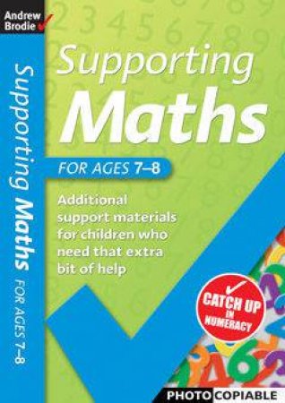 Supporting Maths: For Ages 7-8 by Andrew Brodie