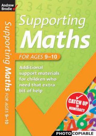 Supporting Maths: For Ages 9-10 by Andrew Brodie