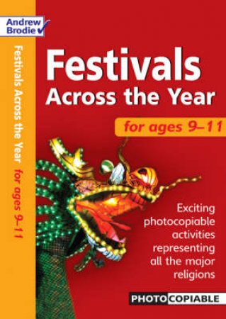 Festivals Across The Year: For Ages 9-11 by Andrew Brodie & Judy Richardson